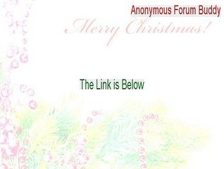 Anonymous Forum Buddy Crack (Legit Download)