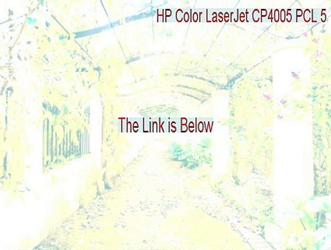 HP Color LaserJet CP4005 PCL 5 Keygen [Download Here 2015]