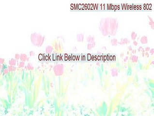 SMC2602W 11 Mbps Wireless 802.11 Adapter Keygen (Instant Download)