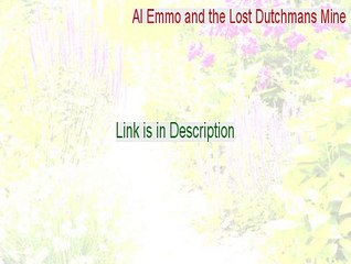 Al Emmo and the Lost Dutchmans Mine Download [Download Now 2015]