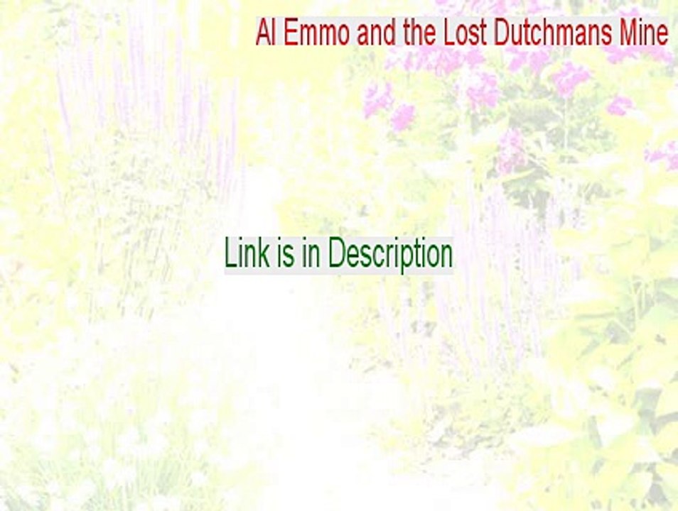 Al Emmo and the Lost Dutchmans Mine Download [Download Now 2015]