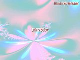 Hitman Screensaver Free Download - Legit Download (2015)