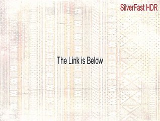 SilverFast HDR (Win) Download Free - Legit Download [2015]