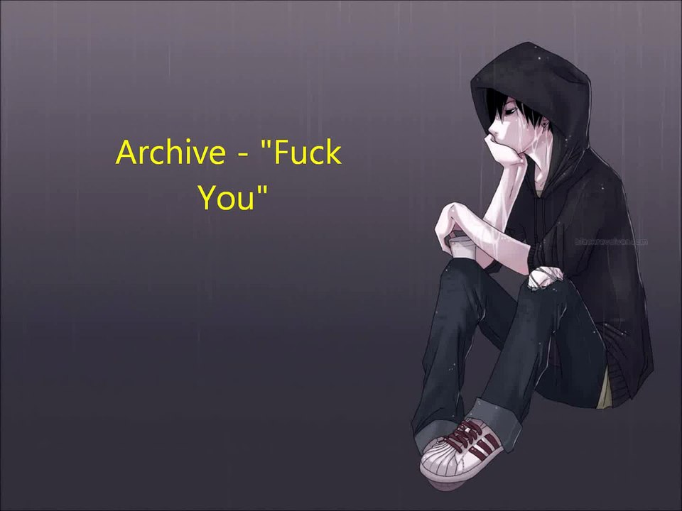 Archive- -Fuck You.- [Lyrics.]
