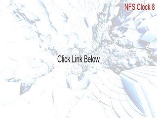 NFS Clock 8 Cracked - Download Now