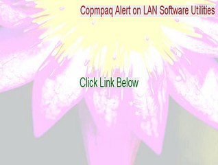 Copmpaq Alert on LAN Software Utilities Serial (Download Now)