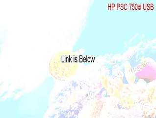 HP PSC 750xi USB Free Download - Free Download 2015