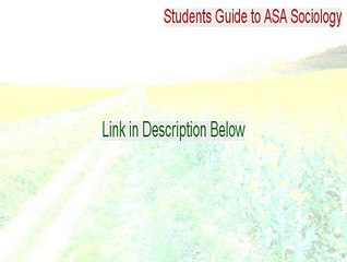 Students Guide to ASA Sociology Key Gen [Download Now]