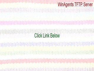 WinAgents TFTP Server Key Gen (Download Now 2015)