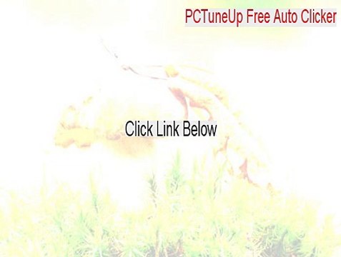 PCTuneUp Free Auto Clicker Keygen [PCTuneUp Free Auto Clicker]