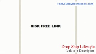 Drop Ship Lifestyle Download the System Without Risk - ACCESS IT HERE NOW
