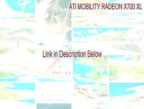 ATI MOBILITY RADEON X700 XL Serial (Free Download)
