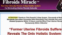 [WATCH!!] How To Cure Uterine Fibroids Symptoms Naturally by Fibroids Miracle