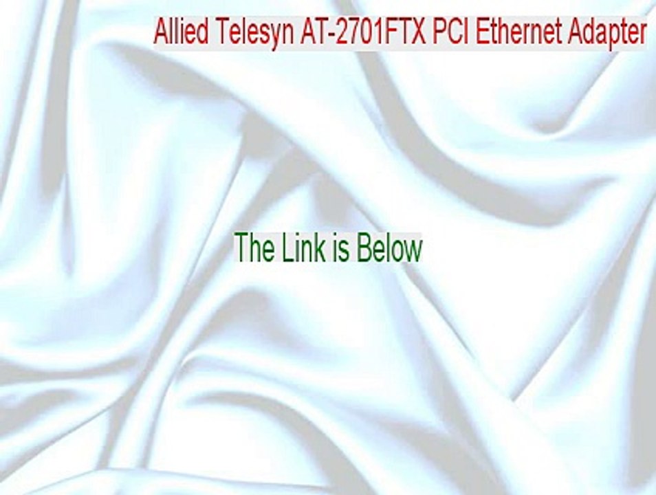Allied Telesyn AT-2701FTX PCI Ethernet Adapter Cracked [allied telesyn at 2701ftx pci ethernet adapter driver]