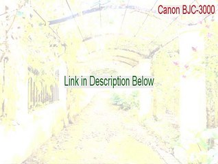 Canon BJC-3000 (BJRSTR) Download Free - Free Download [2015]