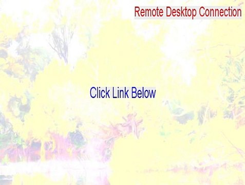 Remote Desktop Connection (Terminal Services Client 6.1) for Windows XP Serial (Download Now 2015)