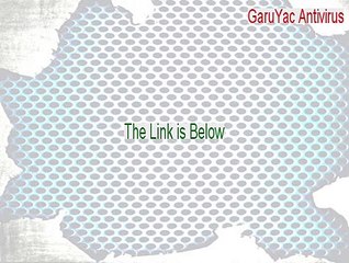 GaruYac Antivirus Crack (Free Download)