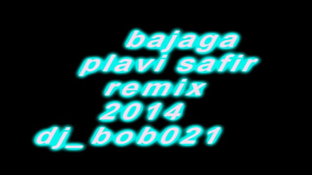 bajaga - plavi safir remix 2014 ( dj_bob021 )