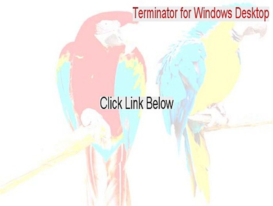 Terminator for Windows Desktop Full - Download Here