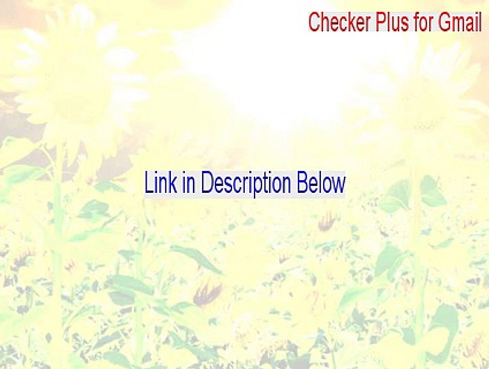 Checker Plus for Gmail Cracked (Download Here 2015)