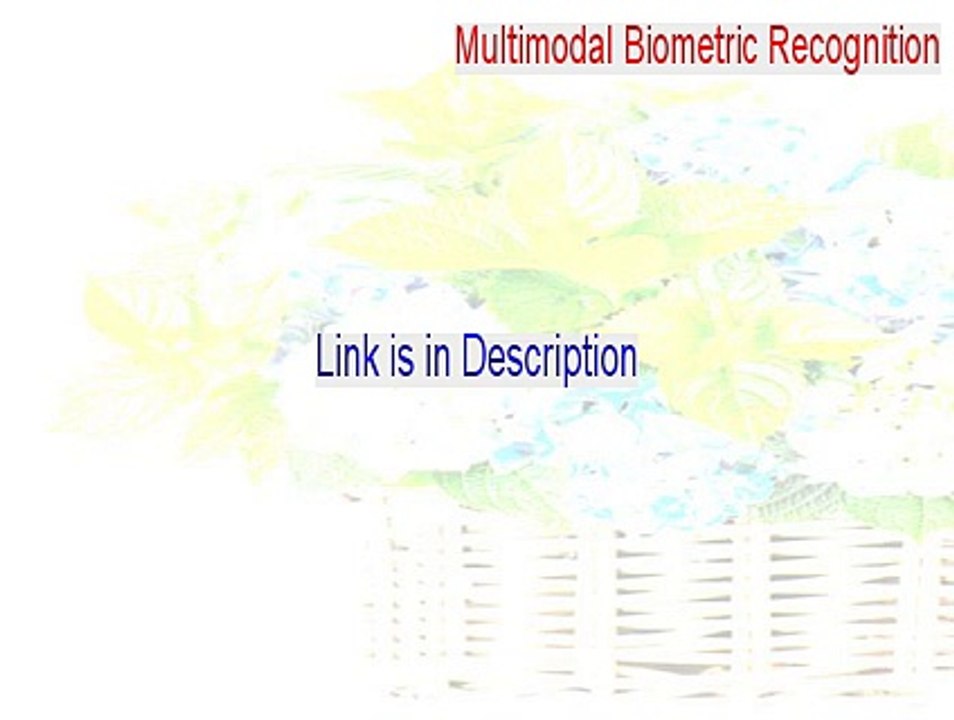 Multimodal Biometric Recognition Free Download - Download Here [2015]