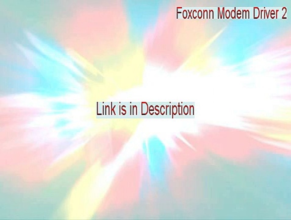 Foxconn Modem Driver 2.1.77.9.zip Cracked - Download Now 2015