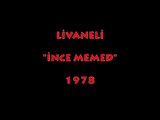 ZÜLFÜ LİVANELİ: İNCE MEMED (1978)