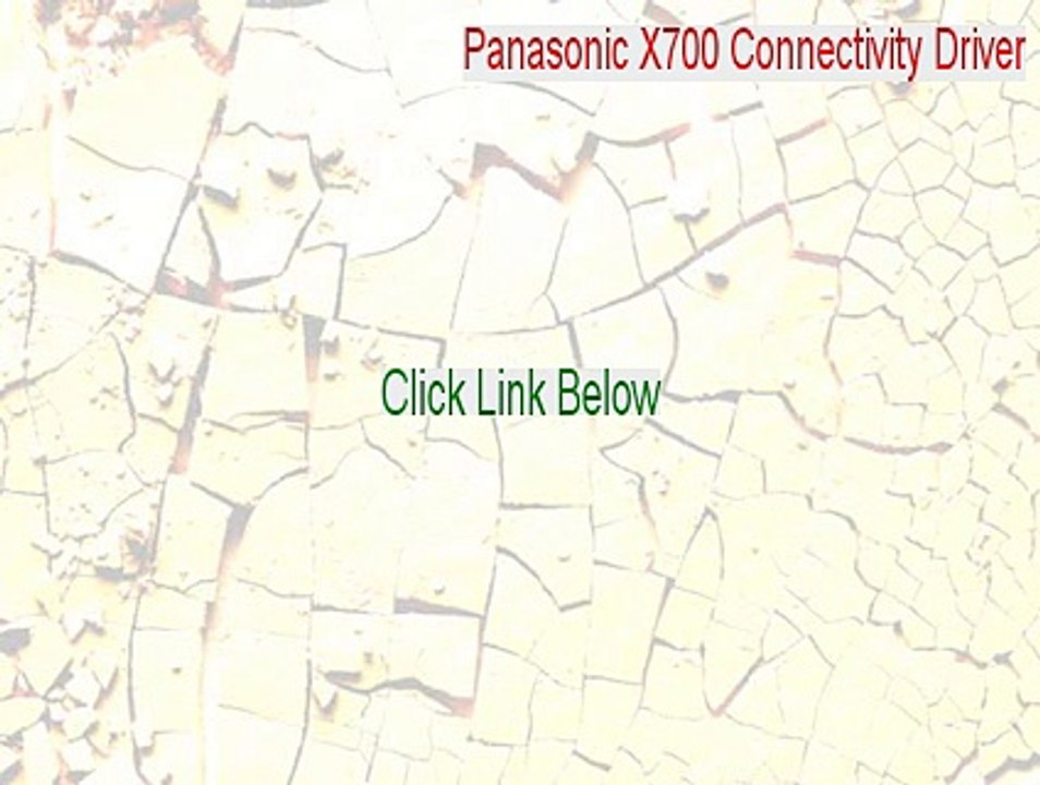 Panasonic X700 Connectivity Driver Crack [Instant Download]