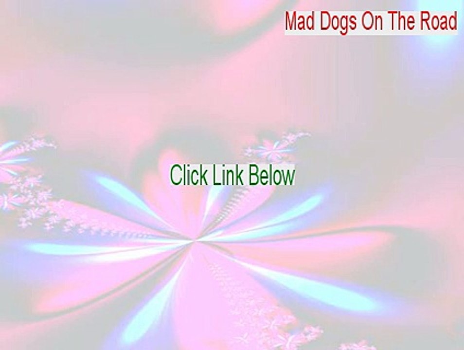 Mad Dogs On The Road Serial (Download Now)