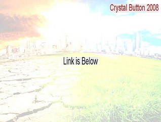 Crystal Button 2008 Free Download (Legit Download 2015)