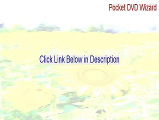 Pocket DVD Wizard Serial - Legit Download 2015