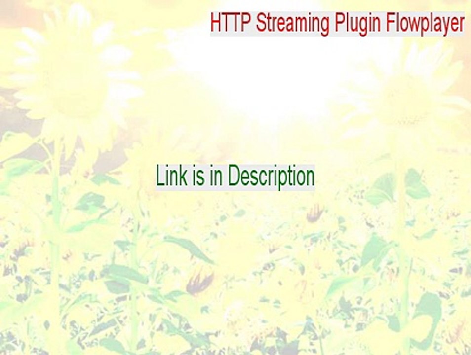 HTTP Streaming Plugin Flowplayer Key Gen - Instant Download