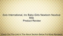 Solo International, Inc Baby-Girls Newborn Nautical Mile Review