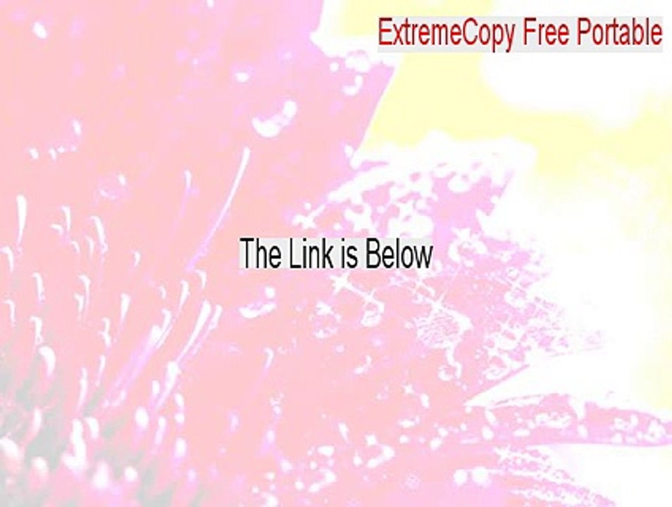 ExtremeCopy Free Portable Full - Legit Download [2015]