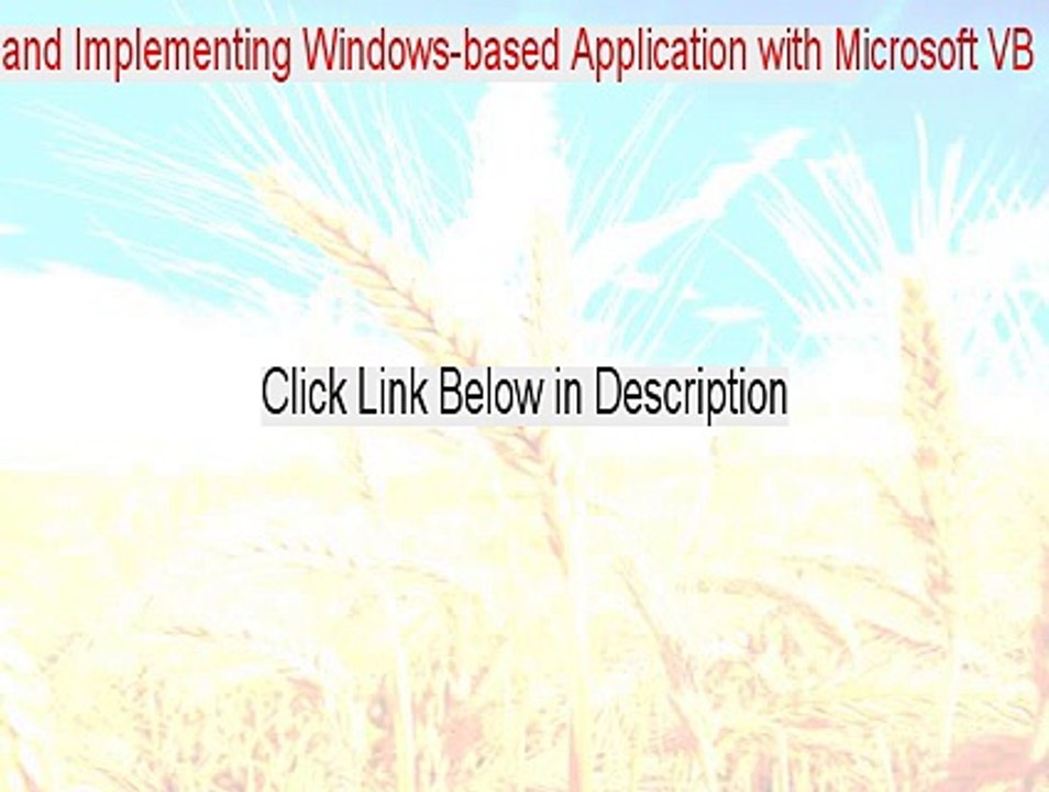 Developing and Implementing Windows-based Application with Microsoft VB.NET and Microsoft VS.NET Serial [Free Download]