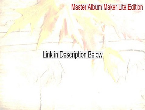 Master Album Maker Lite Edition Cracked [Download Here]