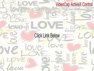 VideoCap ActiveX Control Download (Download Now 2015)