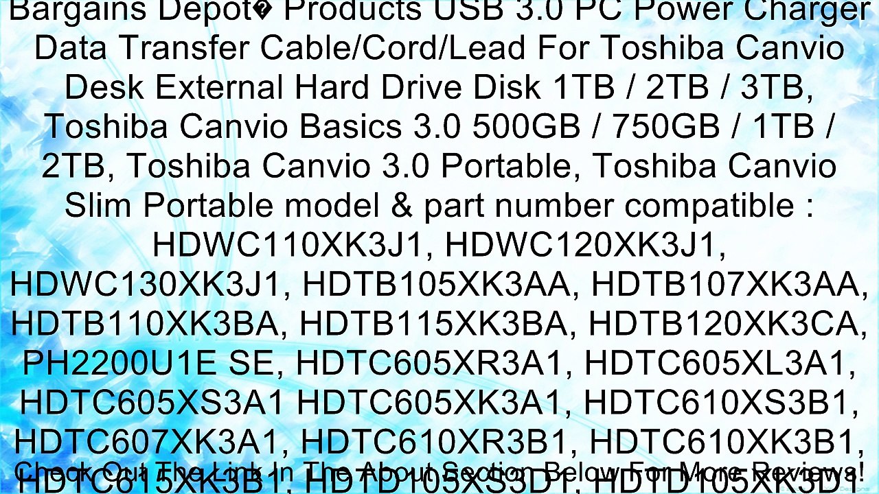 Bargains Depot� Products USB 3.0 PC Power Charger Data Transfer Cable/Cord/Lead For Toshiba Canvio Desk External Hard Drive Disk 1TB / 2TB / 3TB, Toshiba Canvio Basics 3.0 500GB / 750GB / 1TB / 2TB, Toshiba Canvio 3.0 Portable, Toshiba Canvio Slim Portabl