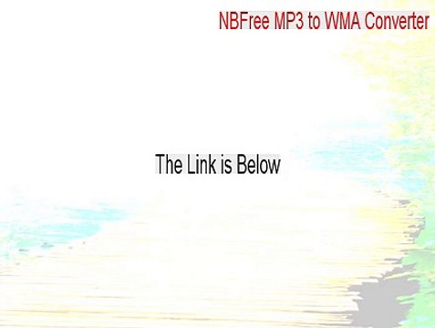 NBFree MP3 to WMA Converter Download - Download Here [2015]