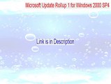 Microsoft Update Rollup 1 for Windows 2000 SP4 Cracked - Free Download 2015