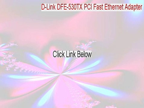 D-Link DFE-530TX PCI Fast Ethernet Adapter (rev.B) Cracked (d-link dfe-530tx pci fast ethernet adapter driver)