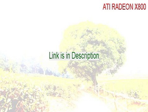 ATI RADEON X800 Download Free [ati radeon x800 xl driver]
