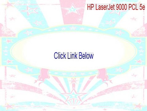 HP LaserJet 9000 PCL 5e Crack - hp laserjet 9000 pcl 5 driver windows 7