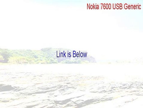 Nokia 7600 USB Generic Full - Nokia 7600 USB Generic [2015]