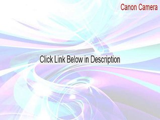 Canon Camera Cracked (Legit Download)