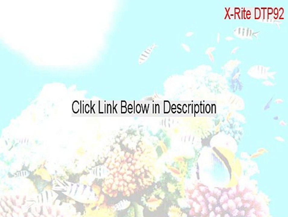 X-Rite DTP92 Full Download (Download Here)