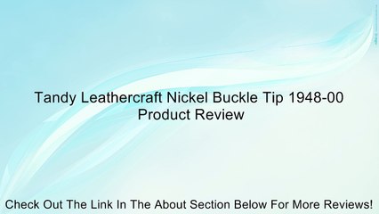 Tandy Leathercraft Nickel Buckle Tip 1948-00 Review