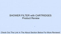 SHOWER FILTER with CARTRIDGES Review