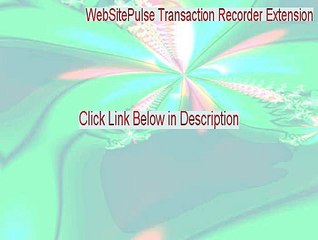 WebSitePulse Transaction Recorder Extension Full (Download Now 2015)