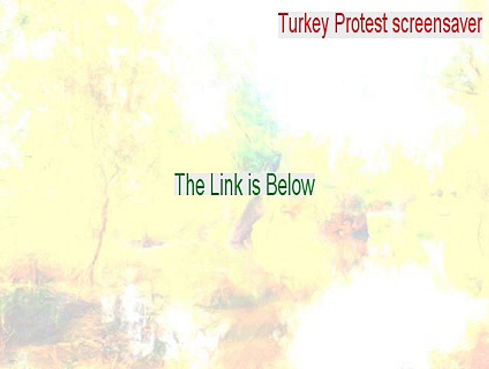 Turkey Protest screensaver Full [Free Download 2015]